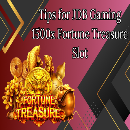 Tips for JDB Gaming 1500x Fortune Treasure Slot in Khel-raja