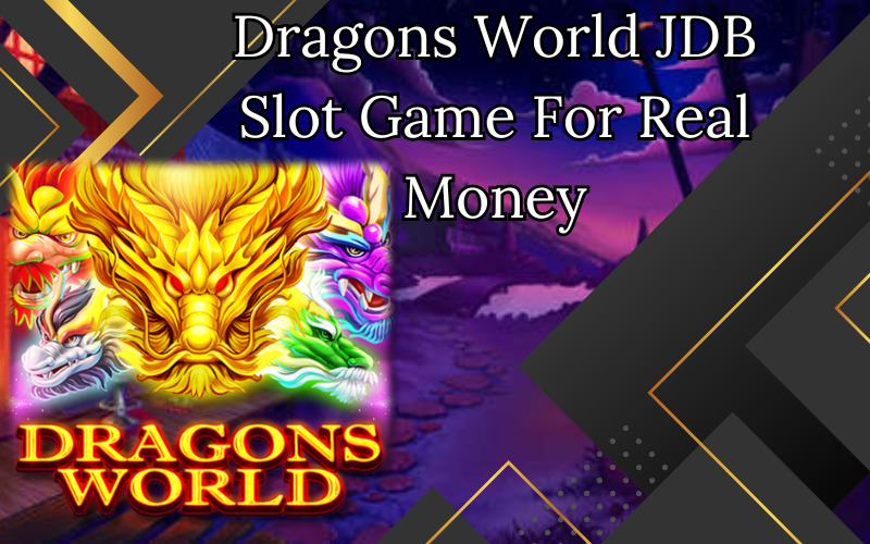 jdb slot dragons world