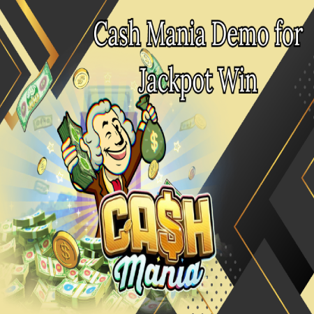 Cash Mania Demo for Jackpot Win Tips in Khel-raja